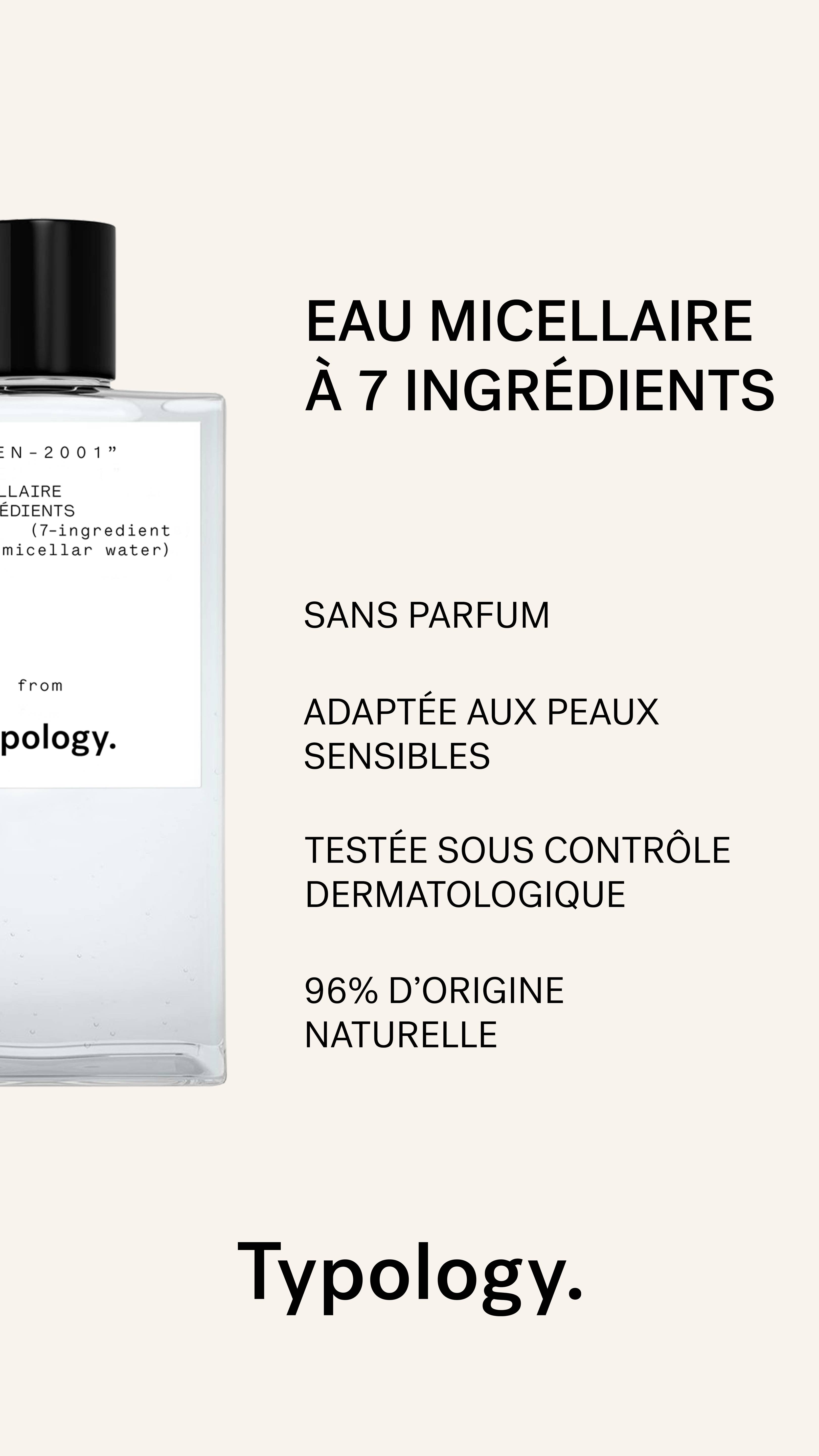 typology-eau-micellaire-7-ingr-dients-d-maquillant-visage-sans-parfum-96-d-origi image 1